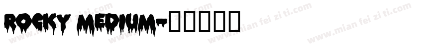 Rocky Medium字体转换